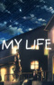 My Life
