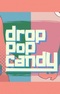 Drop Pop Candy